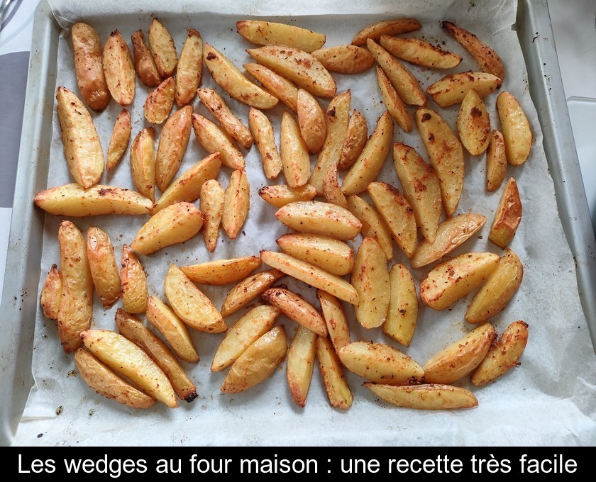 Les wedges au four maison : une recette très facile