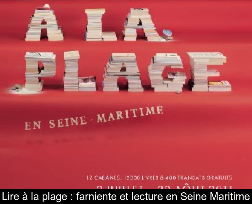 Lire à la plage : farniente et lecture en Seine Maritime Lire à la plage : farniente et lecture en Seine Maritime