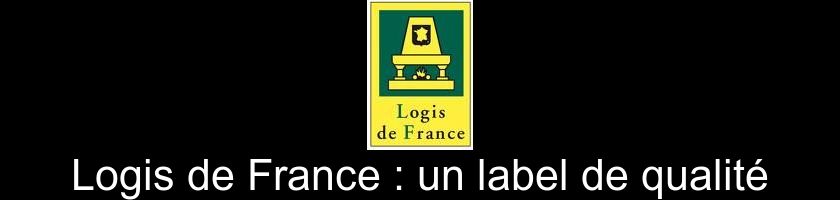 Logis de France : un label de qualité
