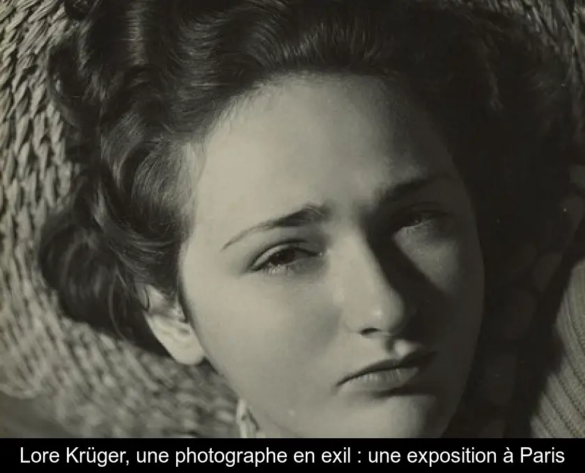 Lore Krüger, une photographe en exil : une exposition à Paris