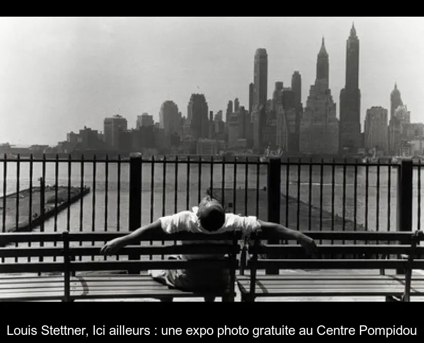 Louis Stettner, Ici ailleurs : une expo photo gratuite au Centre Pompidou