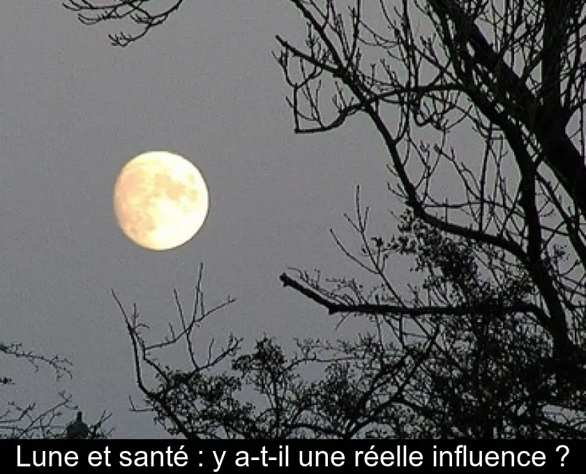 Lune et santé : y a-t-il une réelle influence ?