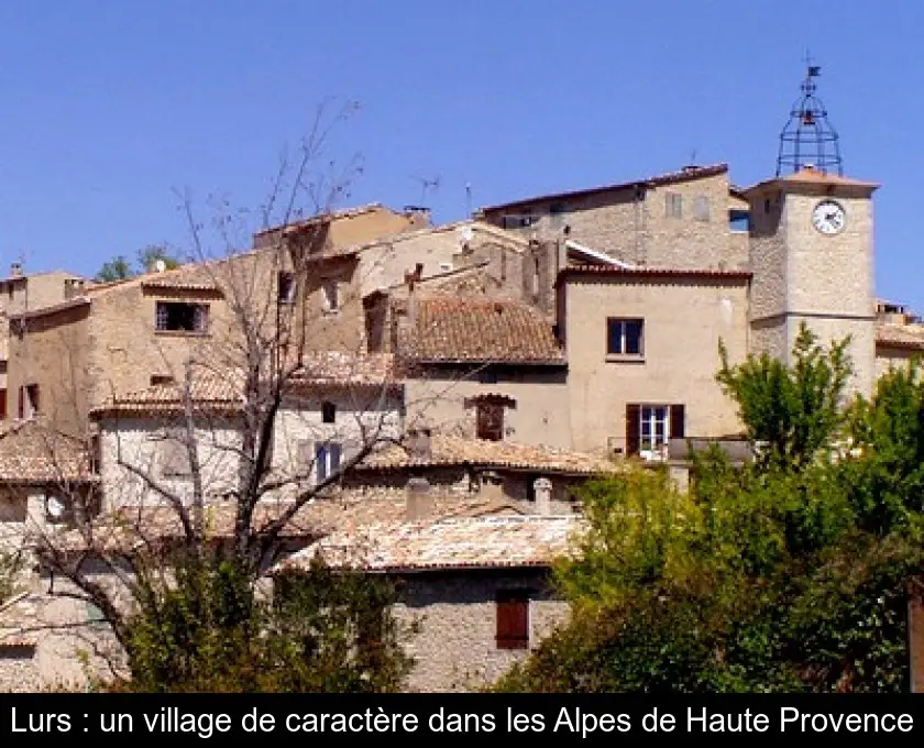 Lurs : un village de caractère dans les Alpes de Haute Provence