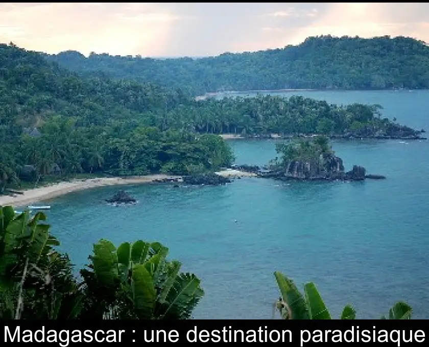 Madagascar : une destination paradisiaque
