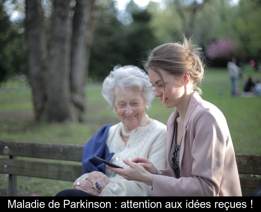 Maladie de Parkinson : attention aux idées reçues !