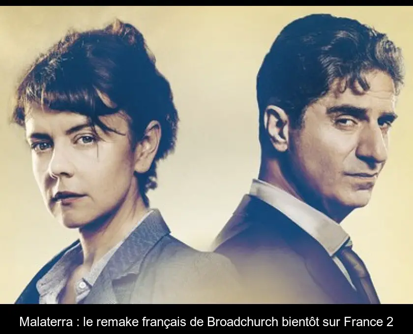 Malaterra : le remake français de Broadchurch bientôt sur France 2