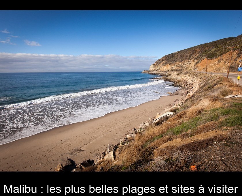 Malibu : les plus belles plages et sites à visiter