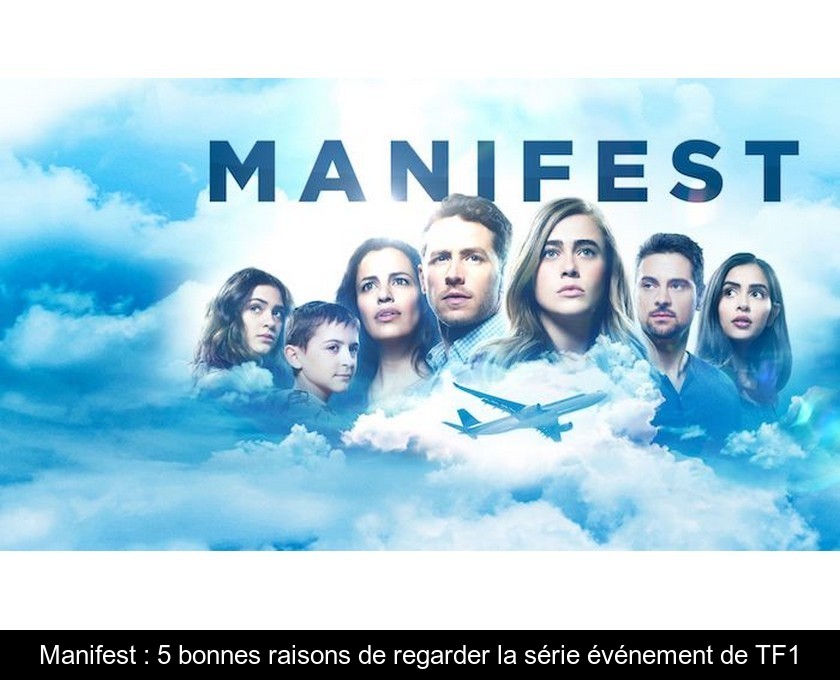 Manifest : 5 bonnes raisons de regarder la série événement de TF1 Manifest : 5 bonnes raisons de regarder la série événement de TF1