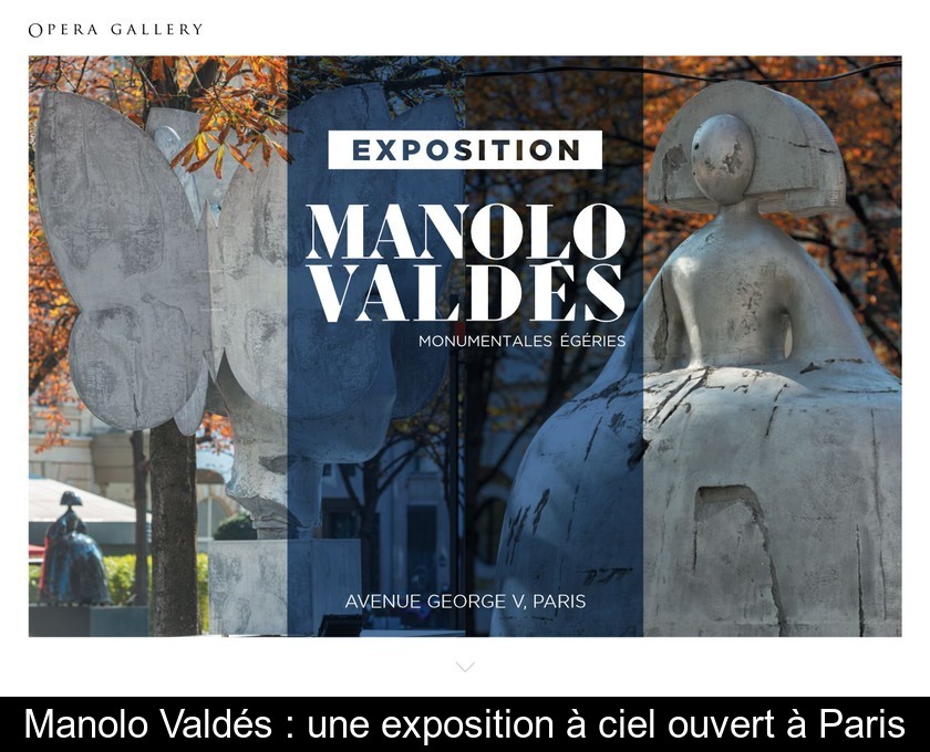 Manolo Valdés : une exposition à ciel ouvert à Paris