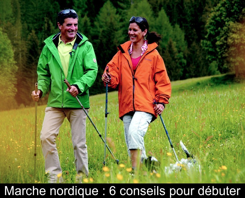 Marche nordique : 6 conseils pour débuter Marche nordique : 6 conseils pour débuter