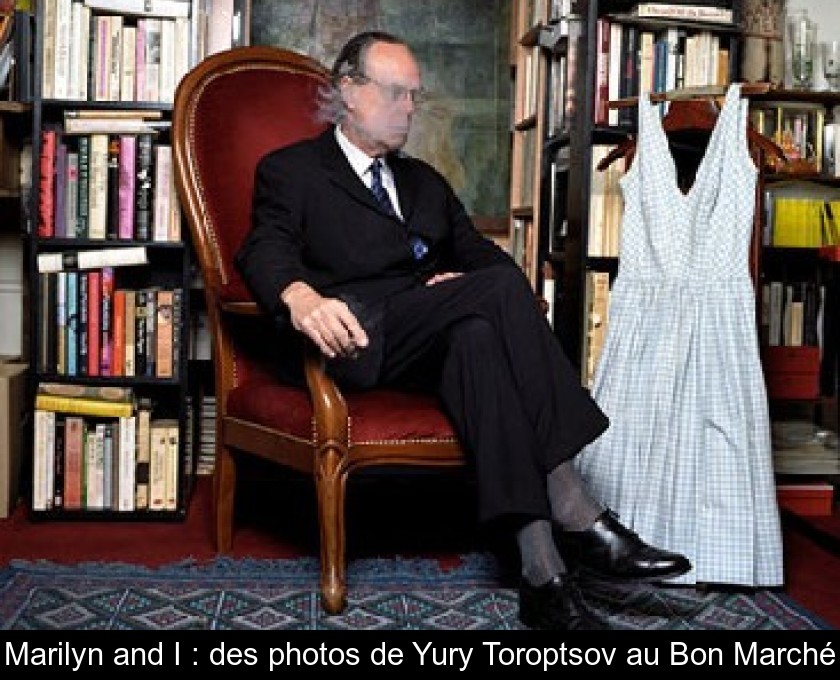 Marilyn and I : des photos de Yury Toroptsov au Bon Marché