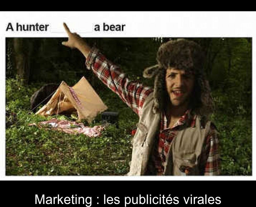 Marketing : les publicités virales