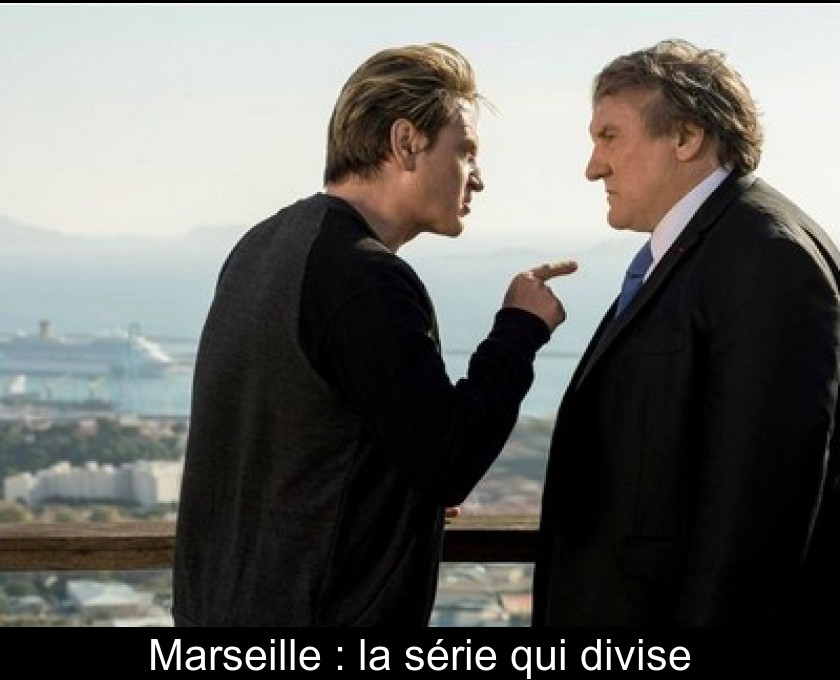Marseille : la série qui divise Marseille : la série qui divise