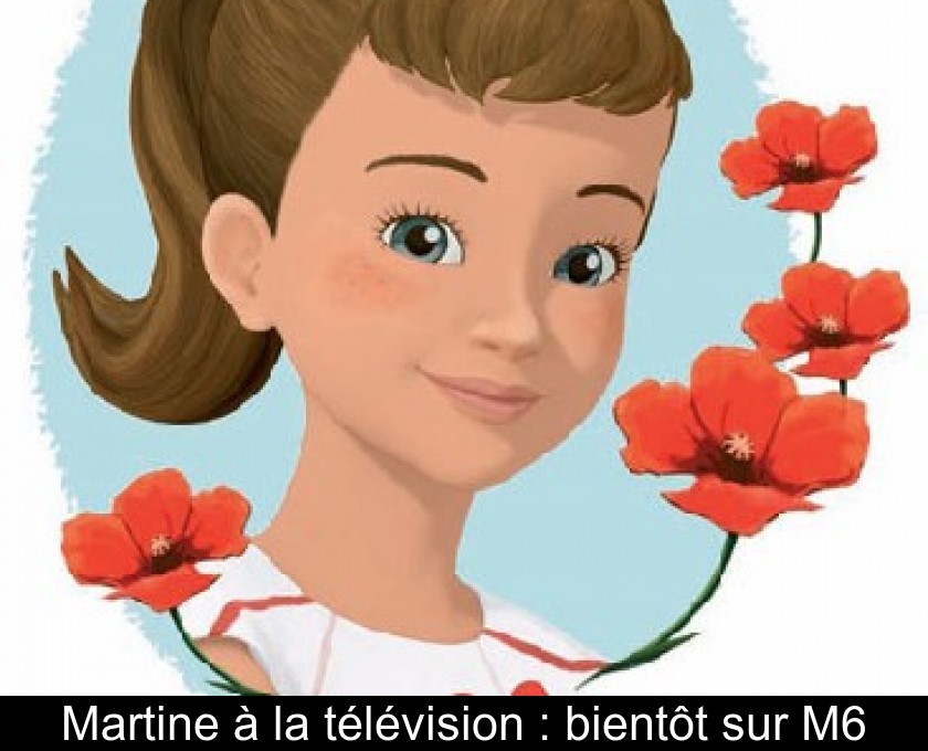 Martine à la télévision : bientôt sur M6 Martine à la télévision : bientôt sur M6