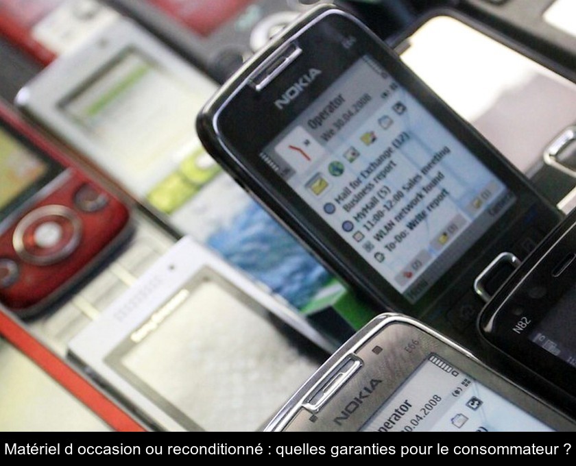 Matériel d'occasion ou reconditionné : quelles garanties pour le consommateur ? Matériel d'occasion ou reconditionné : quelles garanties pour le consommateur ?