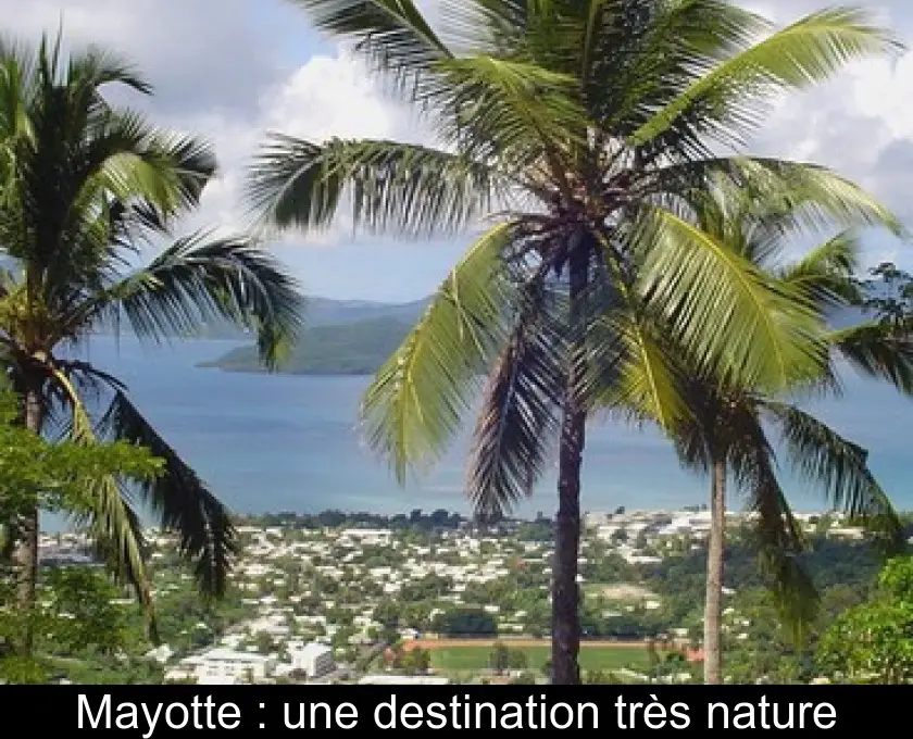 Mayotte : une destination très nature