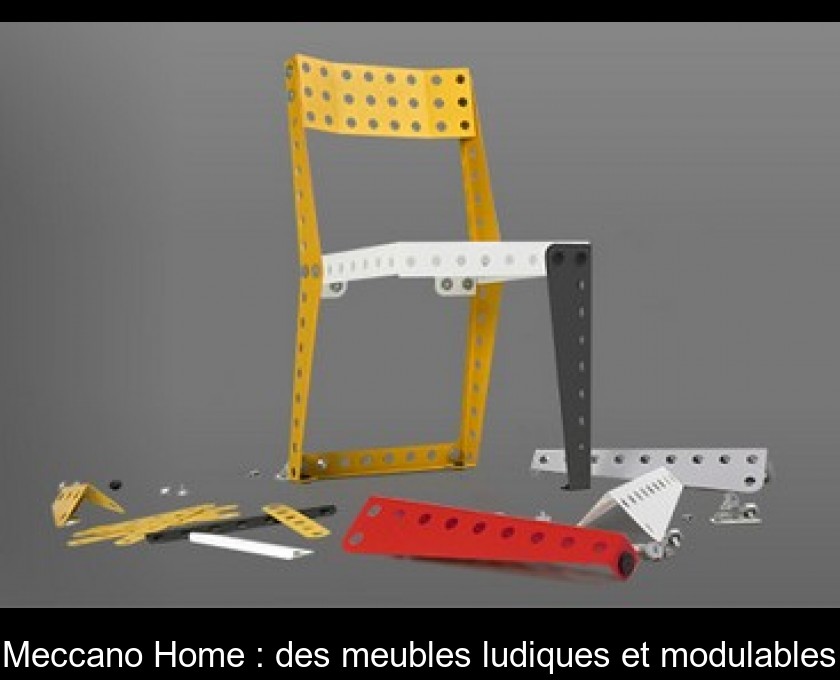 Meccano Home : des meubles ludiques et modulables Meccano Home : des meubles ludiques et modulables