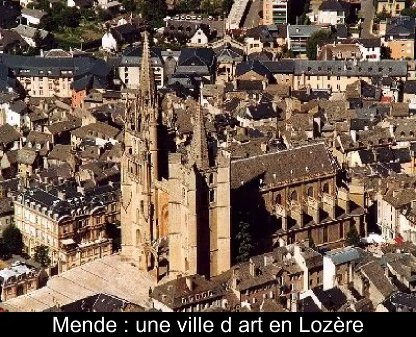 Mende : une ville d'art en Lozère