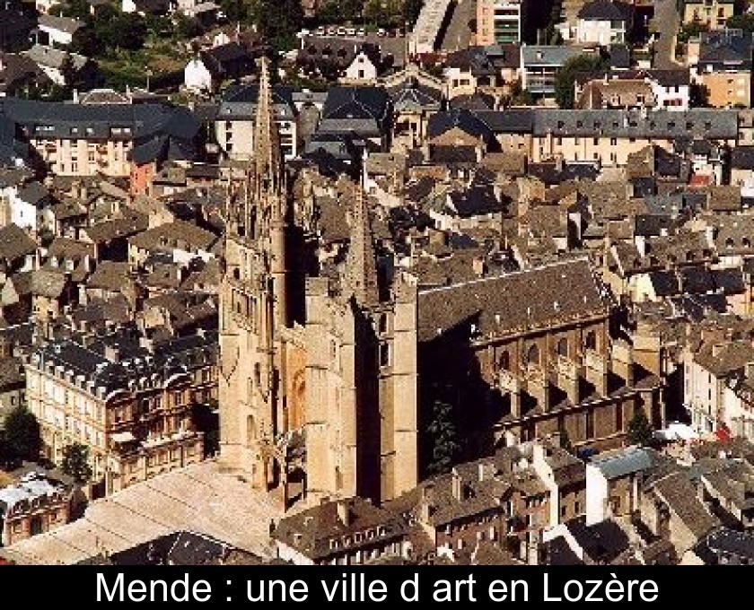 Mende : une ville d'art en Lozère Mende : une ville d'art en Lozère