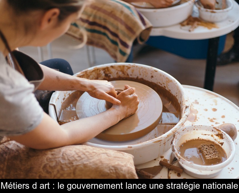 Métiers d'art : le gouvernement lance une stratégie nationale