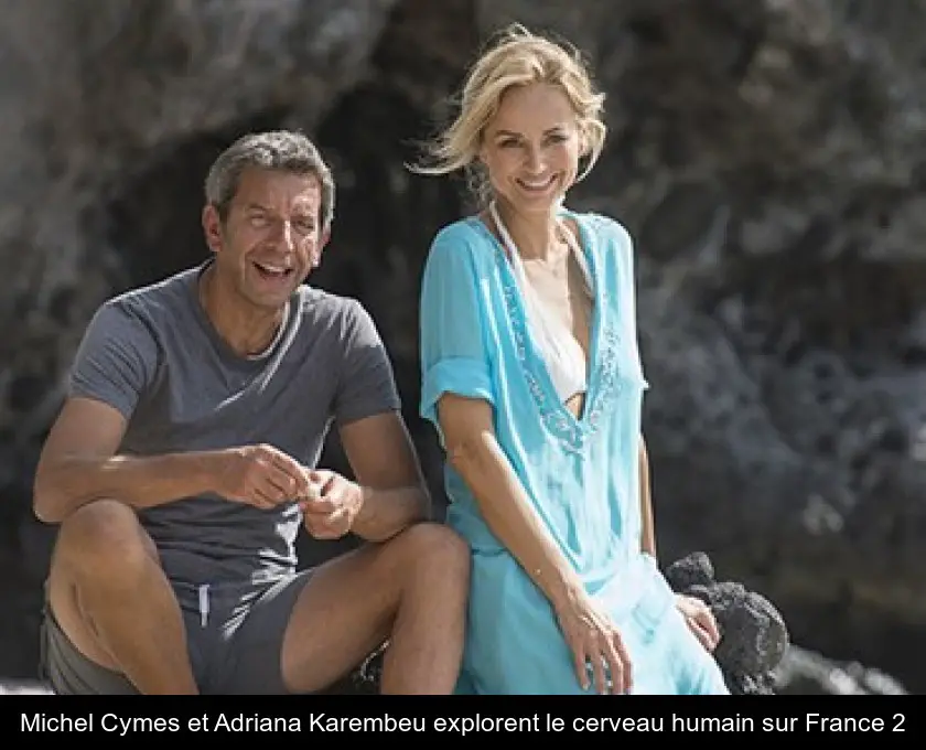 Michel Cymes et Adriana Karembeu explorent le cerveau humain sur France 2