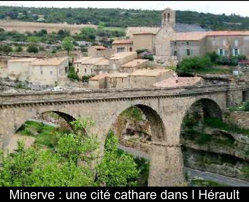 Minerve : une cité cathare dans l'Hérault