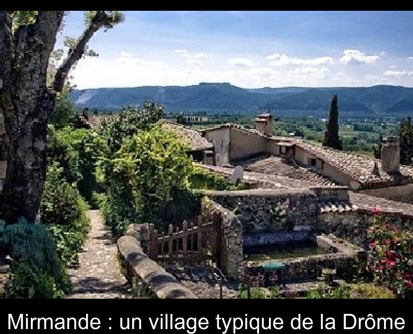 Mirmande : un village typique de la Drôme Mirmande : un village typique de la Drôme