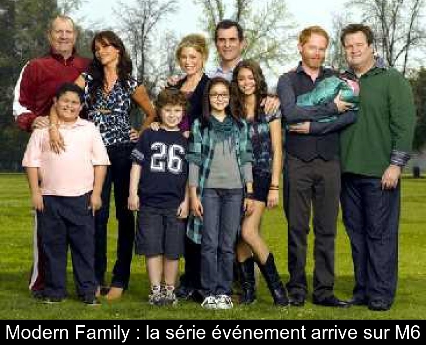 Modern Family : la série événement arrive sur M6 Modern Family : la série événement arrive sur M6