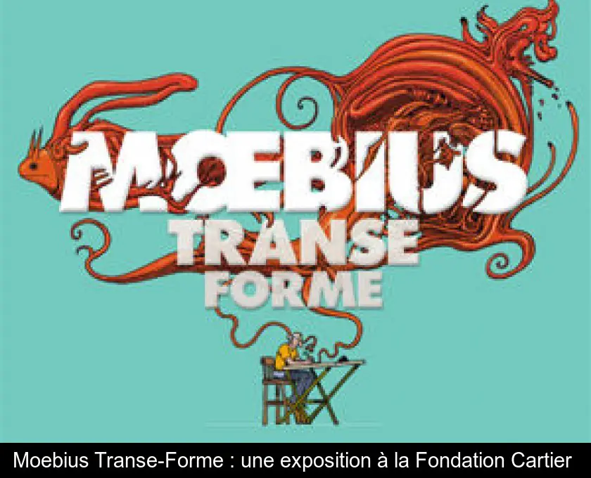 Moebius Transe-Forme : une exposition à la Fondation Cartier 