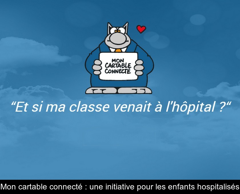 Mon cartable connecté : une initiative pour les enfants hospitalisés