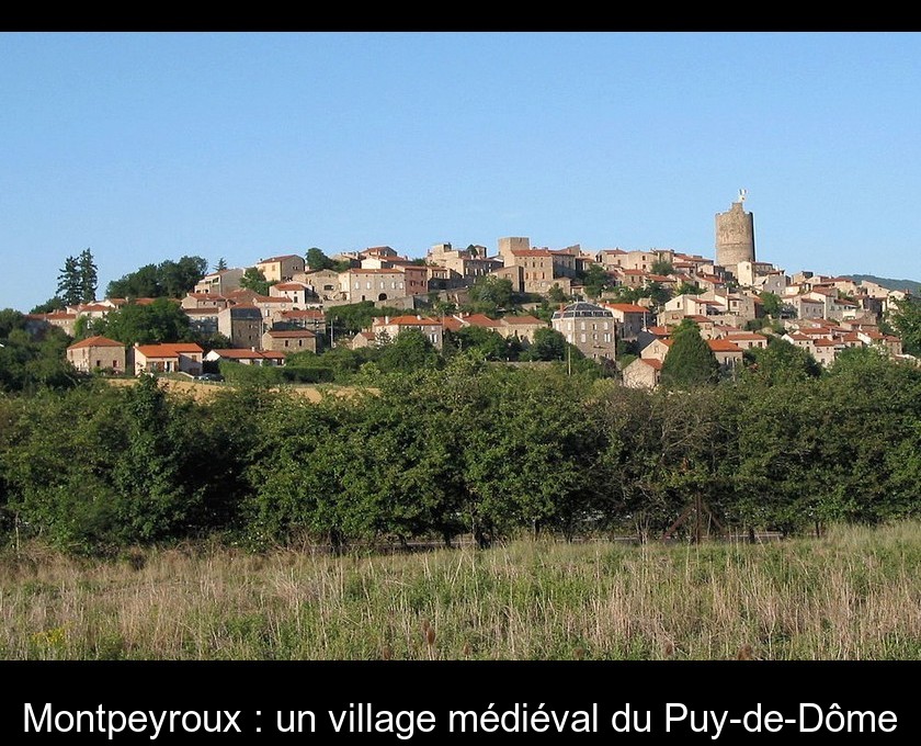 Montpeyroux : un village médiéval du Puy-de-Dôme