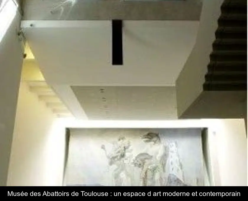 Musée des Abattoirs de Toulouse : un espace d'art moderne et contemporain