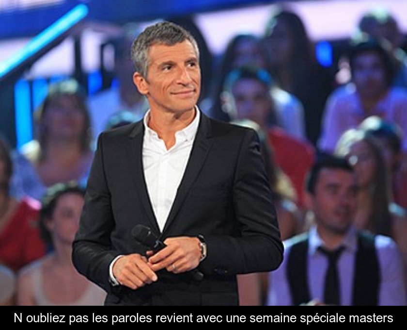 N'oubliez pas les paroles revient avec une semaine spéciale masters N'oubliez pas les paroles revient avec une semaine spéciale masters