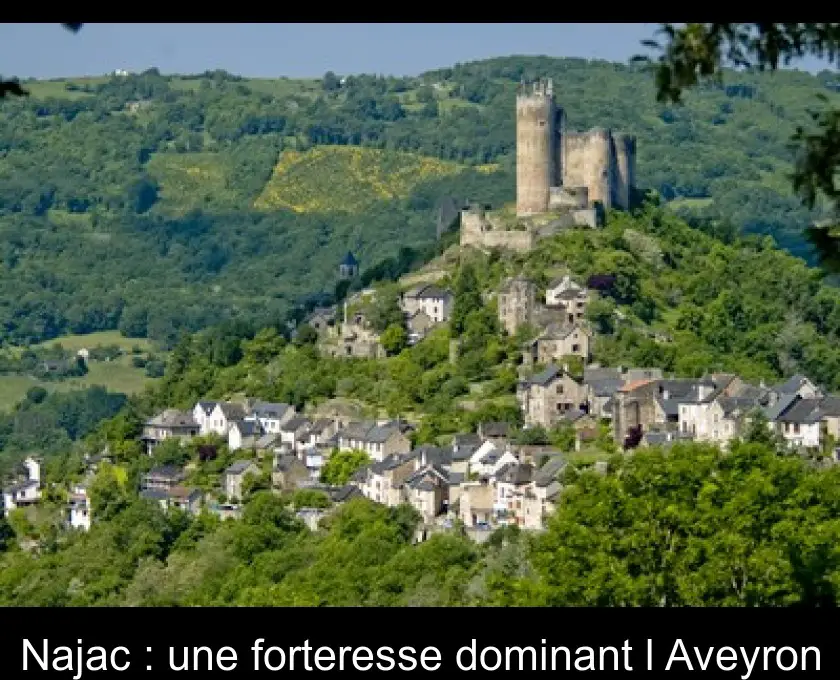 Najac : une forteresse dominant l'Aveyron
