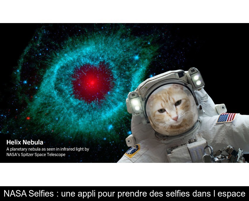 NASA Selfies : une appli pour prendre des selfies dans l'espace