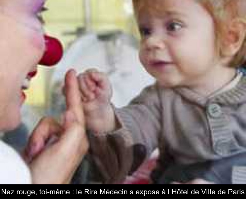 Nez rouge, toi-même : le Rire Médecin s'expose à l'Hôtel de Ville de Paris