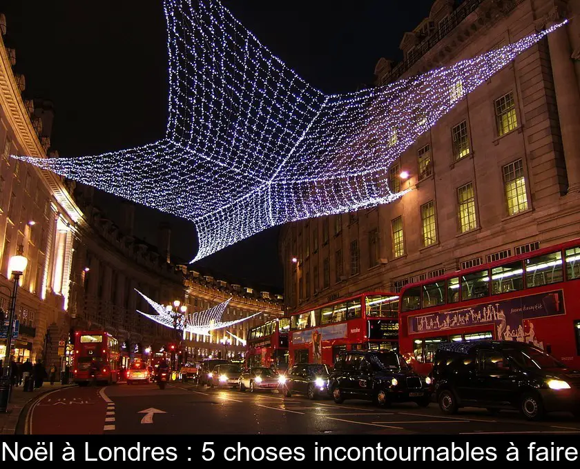 Noël à Londres : 5 choses incontournables à faire