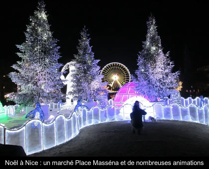 Noël à Nice : un marché Place Masséna et de nombreuses animations