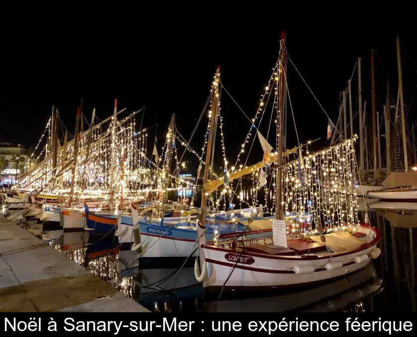 Noël à Sanary-sur-Mer : une expérience féerique