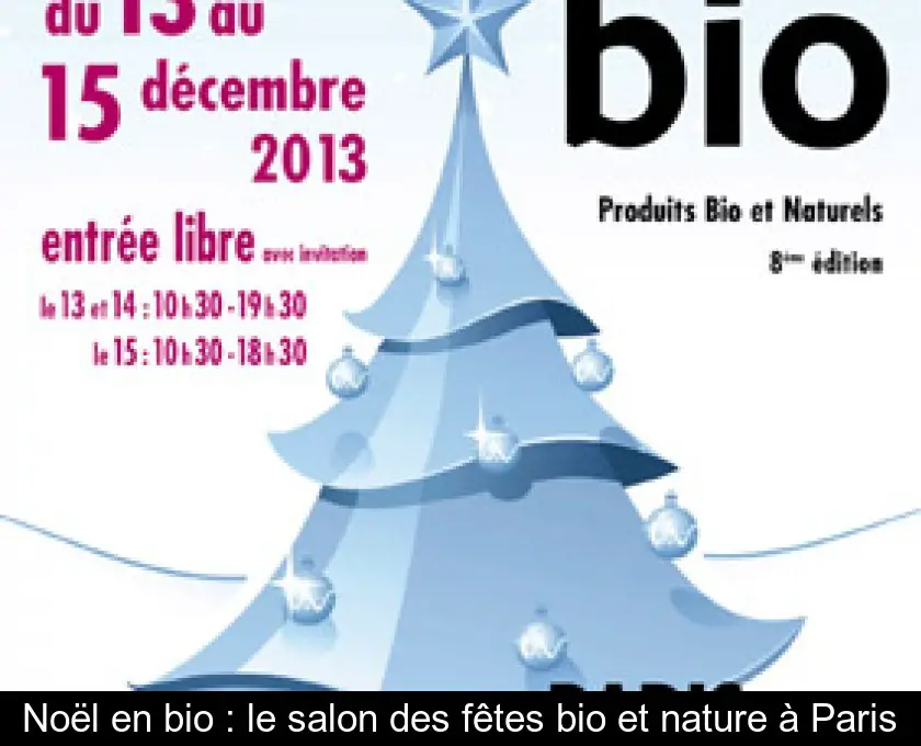 Noël en bio : le salon des fêtes bio et nature à Paris
