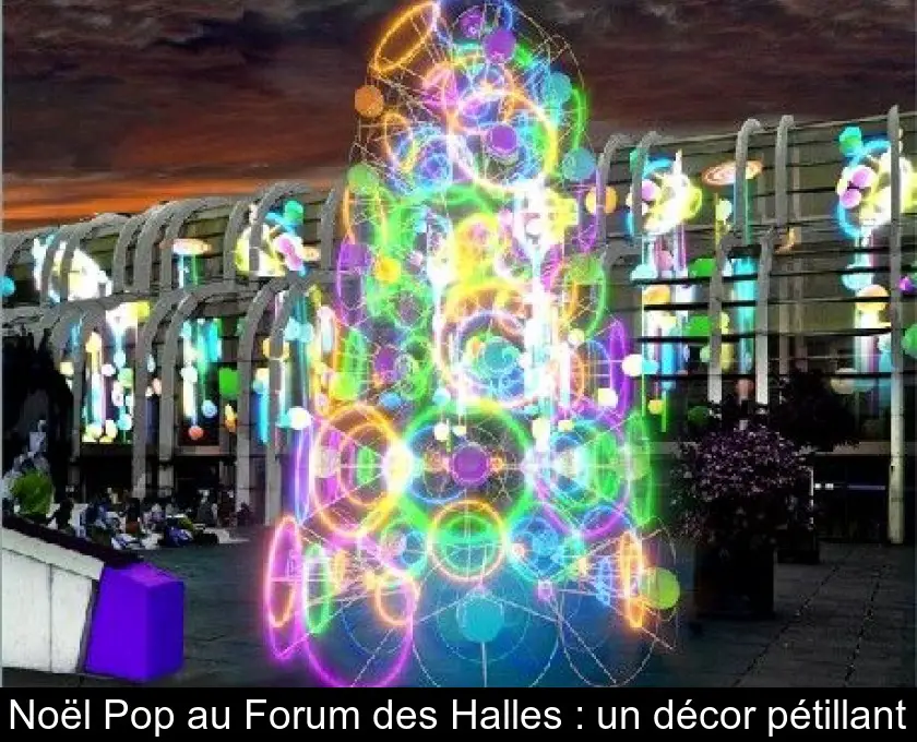 Noël Pop au Forum des Halles : un décor pétillant