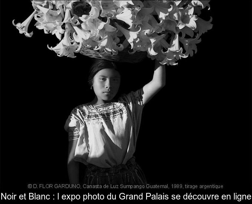 Noir et Blanc : l'expo photo du Grand Palais se découvre en ligne Noir et Blanc : l'expo photo du Grand Palais se découvre en ligne