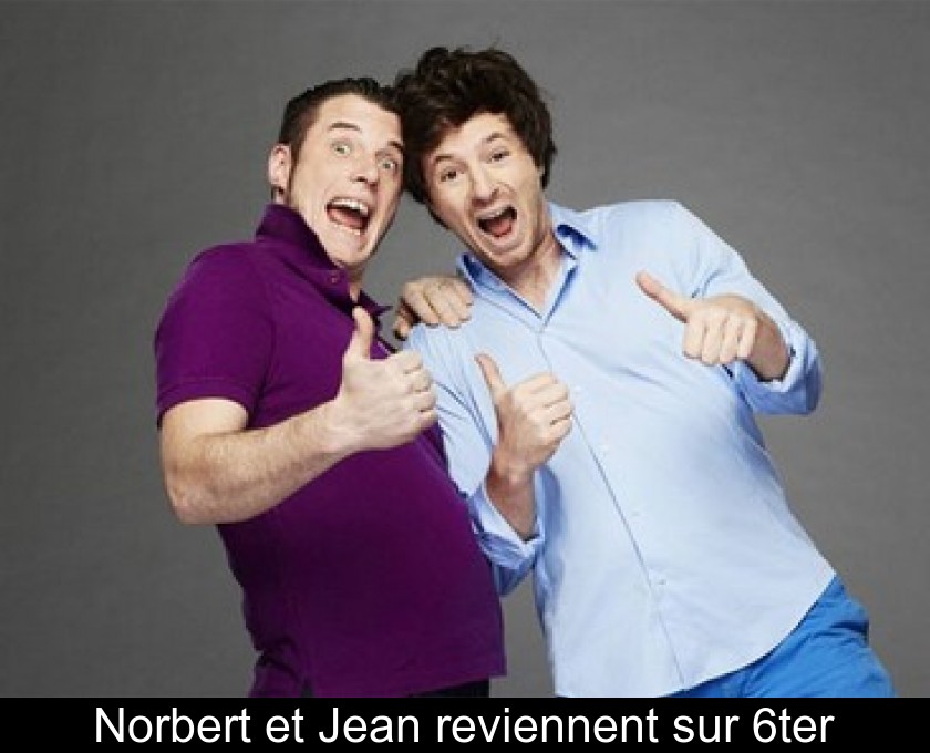 Norbert et Jean reviennent sur 6ter Norbert et Jean reviennent sur 6ter