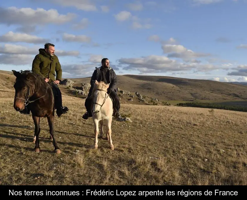 Nos terres inconnues : Frédéric Lopez arpente les régions de France