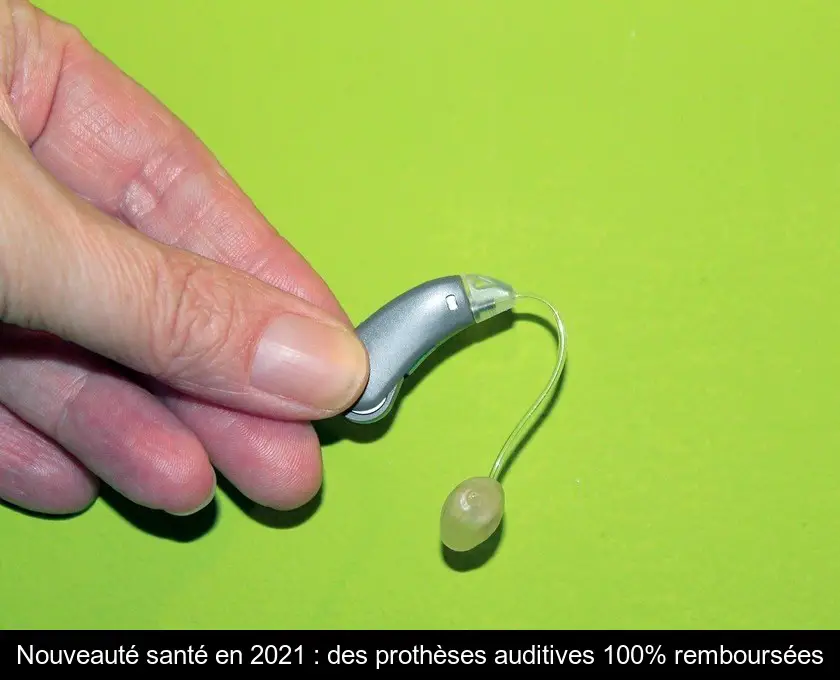 Nouveauté santé en 2021 : des prothèses auditives 100% remboursées