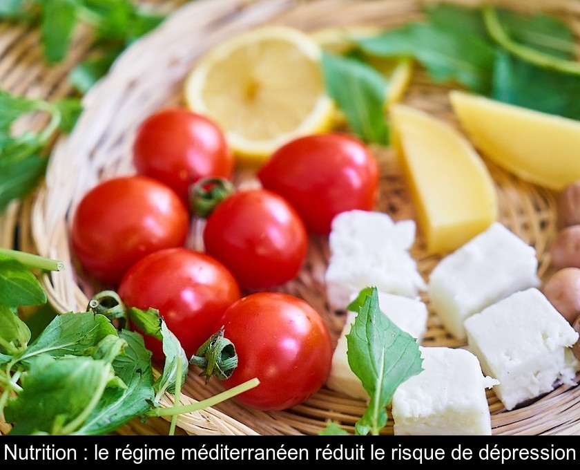 Nutrition : le régime méditerranéen réduit le risque de dépression