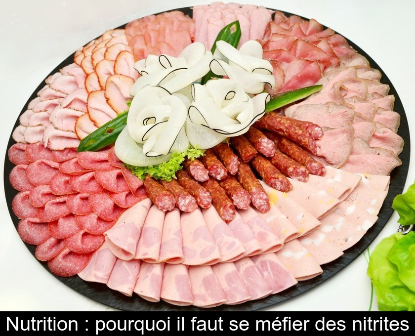 Nutrition : pourquoi il faut se méfier des nitrites Nutrition : pourquoi il faut se méfier des nitrites