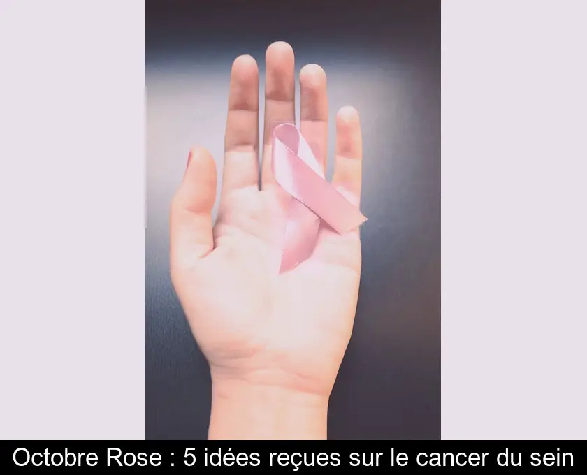 Octobre Rose : 5 idées reçues sur le cancer du sein