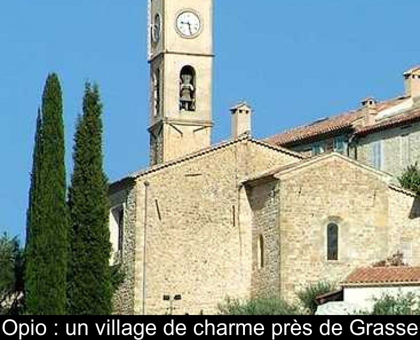 Opio : un village de charme près de Grasse Opio : un village de charme près de Grasse
