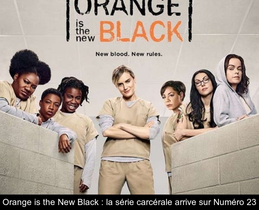 Orange is the New Black : la série carcérale arrive sur Numéro 23